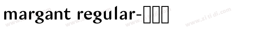 margant regular字体转换 margant regular字体转换